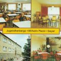 Geyer (Erzgebirge), Jugendherberge "Wilhelm Pieck" - 1989