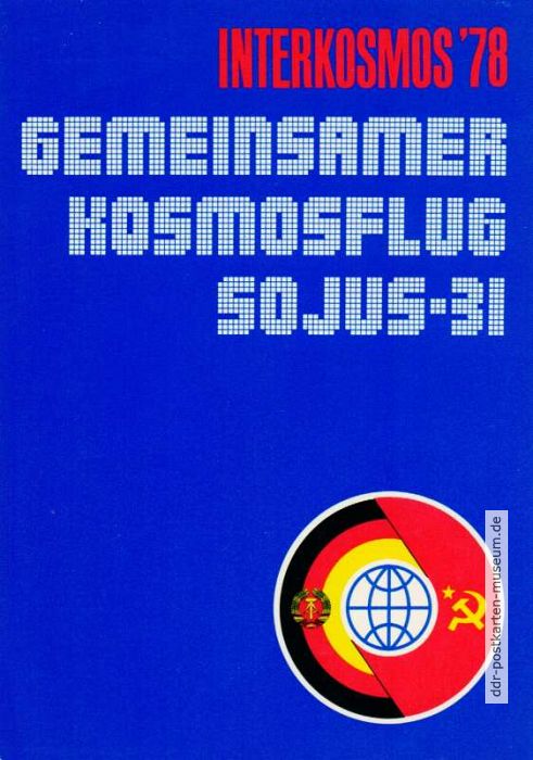 Gemeinsamer Kosmosflug UdSSR / DDR - "INTERKOSMOS `78 Sojus-31" - 1978 1978