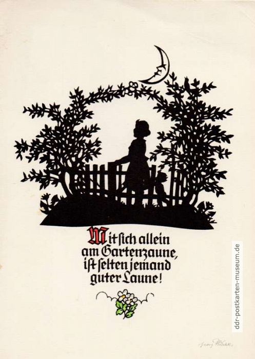 Scherenschnitt "Mit sich allein am Gartenzaune, ist selten jemand guter Laune !" - 1972