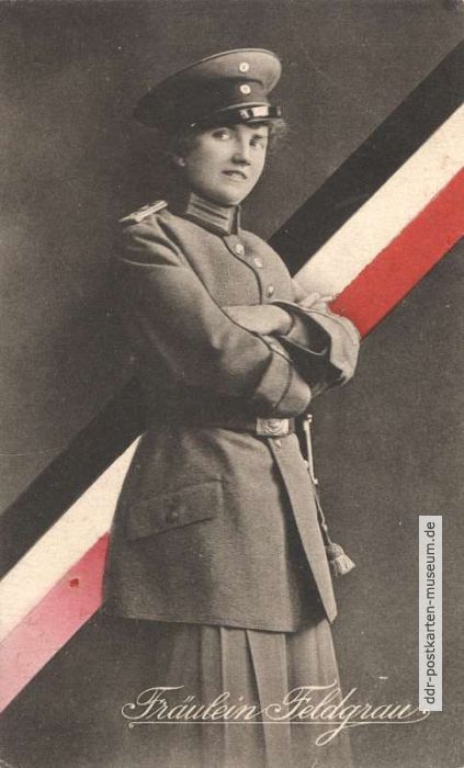 Sogar Frauen im Kriegsdienst: "Fräulein Feldgrau" - 1916