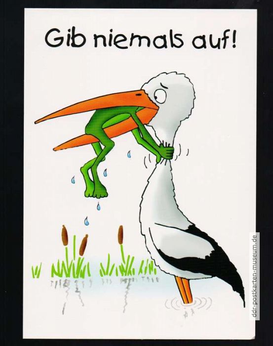 Scherzpostkarte "Gib niemals auf !" - 2012
