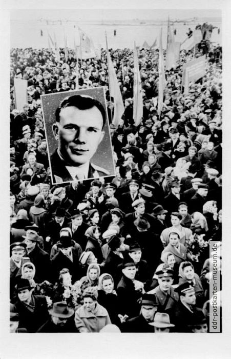 Juri Gagarin war nicht allein im All. Mit ihm waren Werk und Herz Tausender Sowjetbürger - 1961